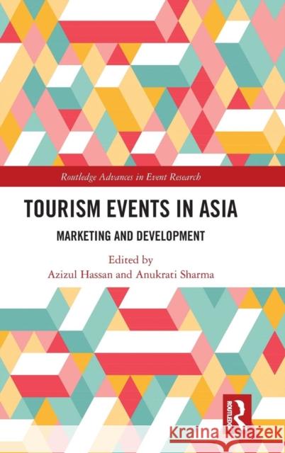 Tourism Events in Asia: Marketing and Development Azizul Hassan Anukrati Sharma 9781138476912 Routledge - książka
