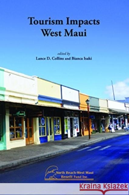 Tourism Impacts West Maui Lance D. Collins Bianca K. Isaki 9780824872809 North Beach West Maui Benefit Fund - książka