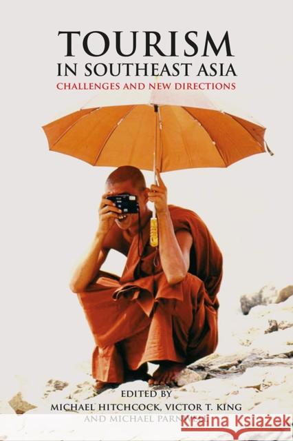 Tourism in Southeast Asia: Challenges and New Directions Michael Hitchcock, Victor T. King, Michael Parnwell 9788776940348 NIAS Press - książka