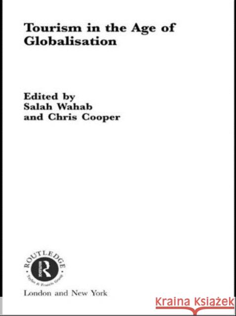 Tourism in the Age of Globalisation Chris Cooper Salah Wahab 9780415758185 Routledge - książka