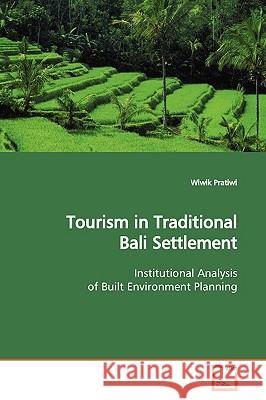 Tourism in Traditional Bali Settlement Wiwik Pratiwi 9783639129663 VDM Verlag - książka