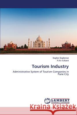 Tourism Industry Bagherian Bagher                         Kulkarni R. M. 9783659409097 LAP Lambert Academic Publishing - książka