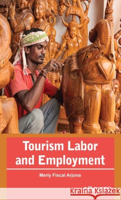 Tourism Labor and Employment Merly Fiscal Arjona 9781774691434 Society Publishing - książka