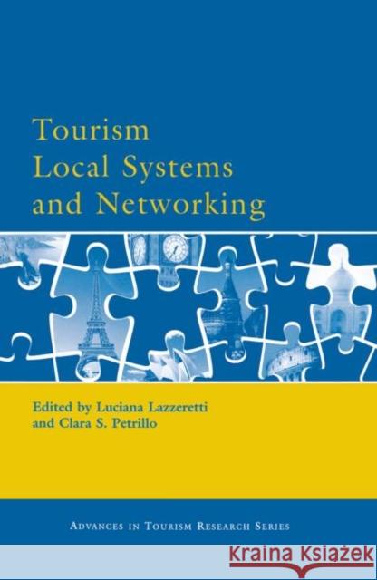 Tourism Local Systems and Networking Luciana Lazzeretti Clara S. Petrillo 9780080449388 Elsevier Science & Technology - książka