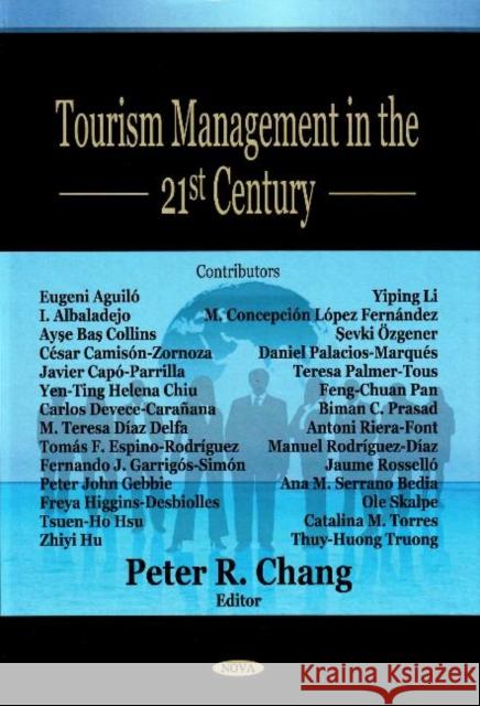 Tourism Management in the 21st Century Peter R Chang 9781600217104 Nova Science Publishers Inc - książka