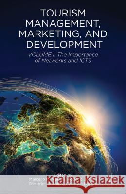 Tourism Management, Marketing, and Development: Volume I: The Importance of Networks and ICTS Mariani, M. 9781137368652 Palgrave MacMillan - książka