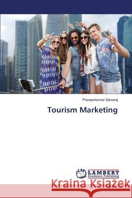 Tourism Marketing Selvaraj Praveenkumar 9783659831553 LAP Lambert Academic Publishing - książka