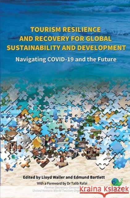 Tourism Resilience and Recovery for Global Sustainability and Development: Navigating COVID-19 and the Future Waller, Lloyd 9789768286499 EUROSPAN - książka