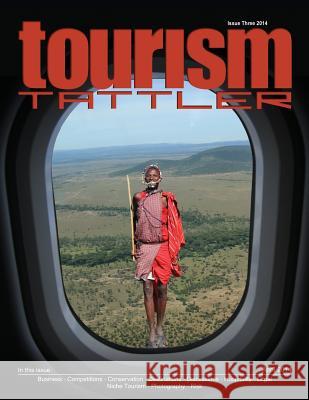Tourism Tattler April 2014 Desmond Langkilde Adv Louis Nel Gavin Courtenay 9781497536616 Createspace - książka