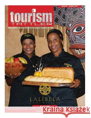 Tourism Tattler August 2016: News, Views, and Reviews for the Travel Trade in, to and out of Africa. Nel, Louis 9781537614885 Createspace Independent Publishing Platform - książka