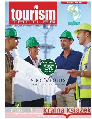Tourism Tattler June 2017: News, Views, and Reviews for Travel in, to and out of Africa. De Boinod, Adam Jacot 9781548118242 Createspace Independent Publishing Platform - książka