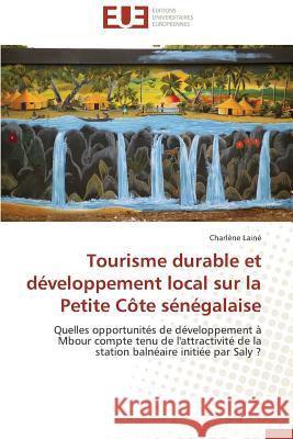 Tourisme Durable Et Développement Local Sur La Petite Côte Sénégalaise Laine-C 9783841730336 Editions Universitaires Europeennes - książka