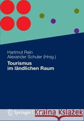 Tourismus Im Ländlichen Raum Rein, Hartmut 9783834933539 Gabler Verlag - książka