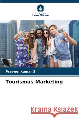 Tourismus-Marketing S, Praveenkumar 9786208932640 Verlag Unser Wissen - książka