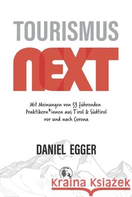 Tourismus NEXT Daniel Egger 9783950495713 Pereira&egger Books - książka
