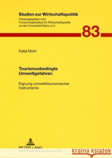 Tourismusbedingte Umweltgefahren: Eignung Umweltoekonomischer Instrumente Bartling, Hartwig 9783631576731 Peter Lang Gmbh, Internationaler Verlag Der W - książka