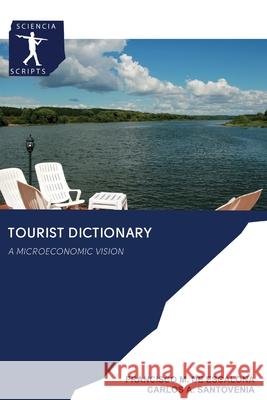 Tourist Dictionary Francisco M de Escalona, Carlos A Santovenia 9786200893215 Sciencia Scripts - książka