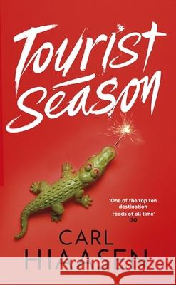 Tourist Season Carl Hiaasen 9781408731239 Little, Brown Book Group - książka