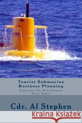 Tourist Submarine Business Plan Al Stephen 9781491064139 Createspace - książka