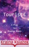 Tourists Stephen Evans 9781953725127 Time Being Media, LLC