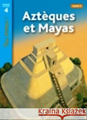 Tous lecteurs!: Azteques et Mayas Lucile Galliot Denise Ryan  9782011176066 Hachette - książka