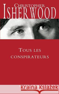 Tous les conspirateurs Isherwood-C 9782246850830 Grasset - książka