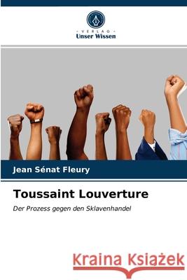 Toussaint Louverture Jean Sénat Fleury 9786203657906 Verlag Unser Wissen - książka