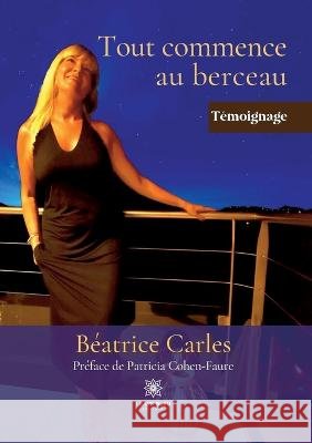 Tout commence au berceau Serge Bertrand   9791037778161 Le Lys Bleu - książka