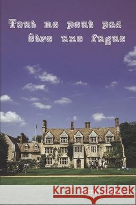 Tout ne peut pas être une fugue Calling, Bernie 9781070686615 Independently Published - książka