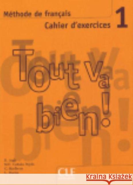 Tout Va Bien! Level 1 Workbook with CD Auge 9782090352917 Cle - książka