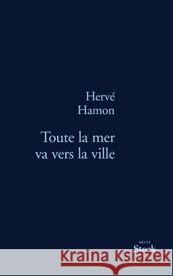 Toute La Mer Va Vers La Ville Hamon-H 9782234059009 Stock - książka