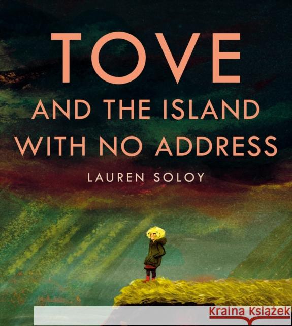 Tove and the Island with No Address Lauren Soloy 9781774883150 Tundra Books - książka