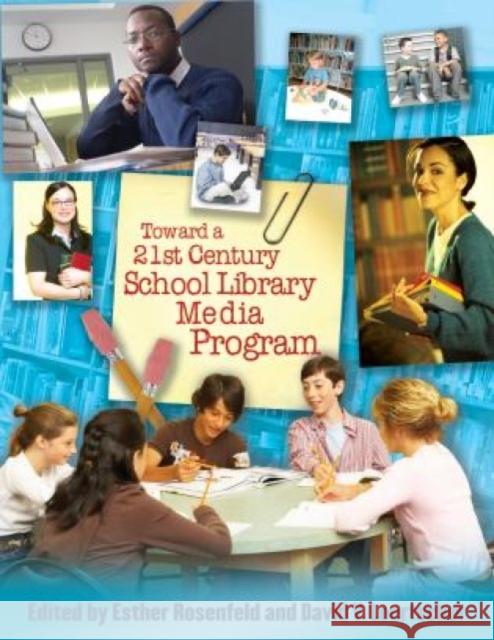 Toward a 21st-Century School Library Media Program Rosenfeld Esther                         Esther Rosenfeld 9780810860315 Scarecrow Press/Hi Willow Research and Pub. - książka
