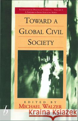 Toward a Global Civil Society Michael Walzer 9781571810540 Berghahn Books - książka