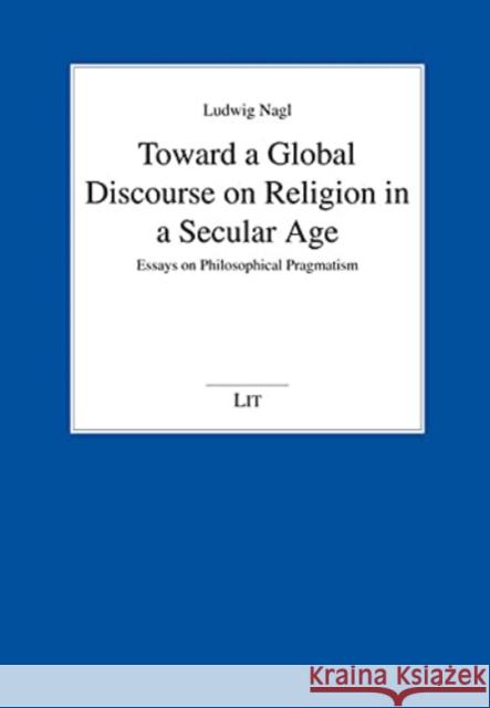 TOWARD A GLOBAL DISCOURSE ON RELIGION IN LUDWIG NAGL 9783643912046 CENTRAL BOOKS - książka
