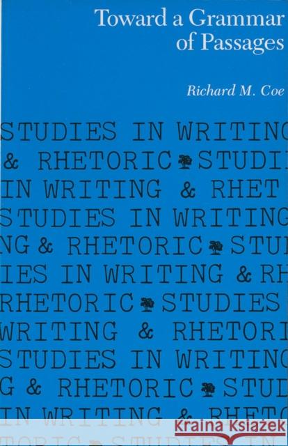 Toward a Grammar of Passages Richard M. Coe 9780809314201 Southern Illinois University Press - książka