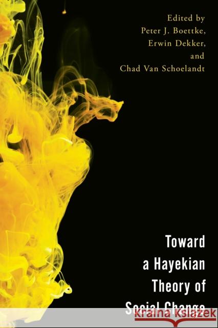 Toward a Hayekian Theory of Social Change  9781666937138 Lexington Books - książka