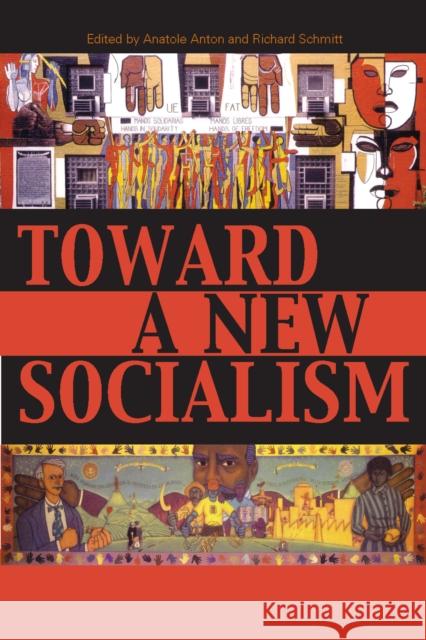 Toward a New Socialism Anatole Anton Richard Schmitt 9780739118627 Lexington Books - książka