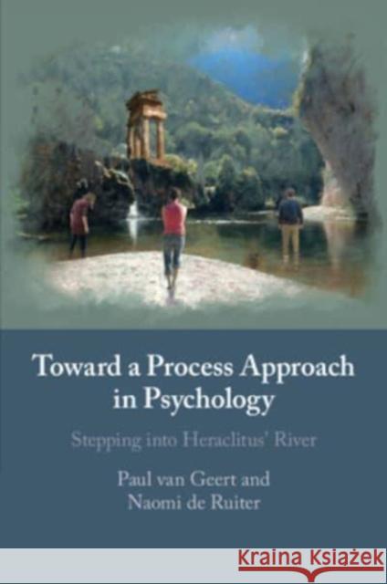 Toward a Process Approach in Psychology Naomi (Rijksuniversiteit Groningen, The Netherlands) de Ruiter 9781108796651 Cambridge University Press - książka