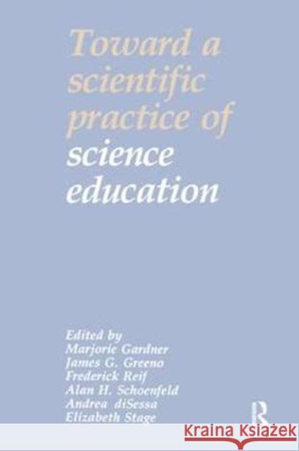 Toward a Scientific Practice of Science Education Marjorie Gardner 9781138420090 Routledge - książka