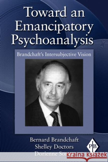 Toward an Emancipatory Psychoanalysis: Brandchaft's Intersubjective Vision Brandchaft, Bernard 9780415997843  - książka