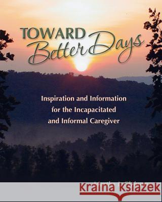 Toward Better Days Martha I. Clyburn 9781452899541 Createspace - książka
