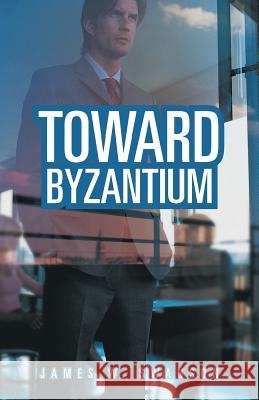 Toward Byzantium James W. Swanson 9781458213587 Abbott Press - książka