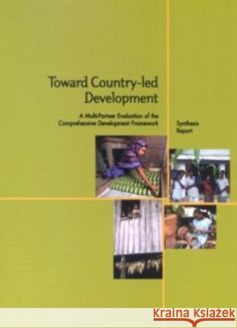 Toward Country-Led Development: A Multi-Partner Evaluation of the Comprehensive Development Framework Eriksson, John 9780821356432 World Bank Publications - książka