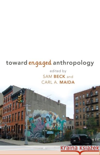 Toward Engaged Anthropology Sam Beck 9780857459107  - książka