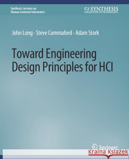 Toward Engineering Design Principles for HCI Long John, Cummaford Steve, Stork Adam 9783031792038 Springer International Publishing - książka