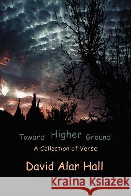 Toward Higher Ground David A. Hall 9780595208234 Writers Club Press - książka