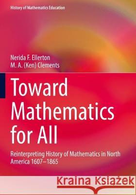 Toward Mathematics for All Nerida Ellerton, M. A. (Ken) Clements 9783030857264 Springer International Publishing - książka