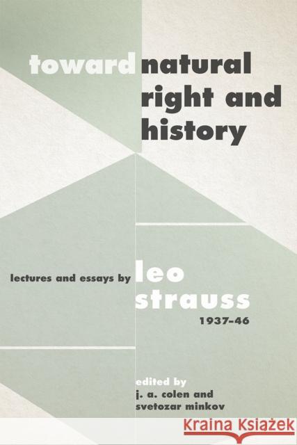 Toward Natural Right and History: Lectures and Essays by Leo Strauss, 1937-1946 Strauss, Leo 9780226512105 University of Chicago Press - książka