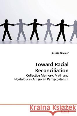 Toward Racial Reconciliation Derrick Rosenior 9783836498654 VDM Verlag - książka
